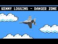 Kenny Loggins Danger Zone Top Gun 8 Bit Raxlen Slice Chiptune Remix