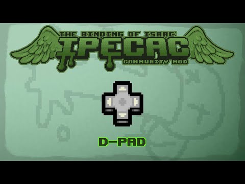 The Binding of Isaac: IPECAC Community Mod Item Guide - D-Pad