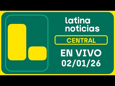 LATINA NOTICIAS: EDICIÓN CENTRAL - VIERNES 02 DE ENERO DE 2026