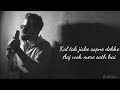 Kal Tak Jiske Sapne Dekhe Video Song
