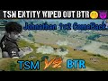 TSM Entity Vs BTR In PMWL East TSM Entity Vs BTR In PMWL TSM Entiry Vs BTR BTR Vs TSM Entity