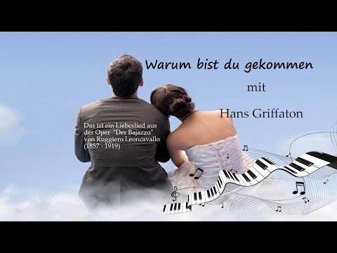 Warum bist du gekommen - Hans Griffaton
