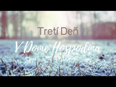 Tretí Deň - V Dome Hospodina (NovaPiesen.sk)