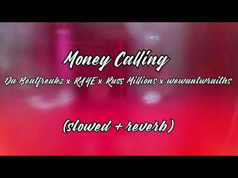 RAYE x Russ Millions x wewantwraiths - Money Calling (slowed+reverb)