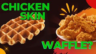 Chicken Skin Waffle