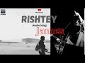 Rishtey (audio song) ft. James || Pritam || MHS Music