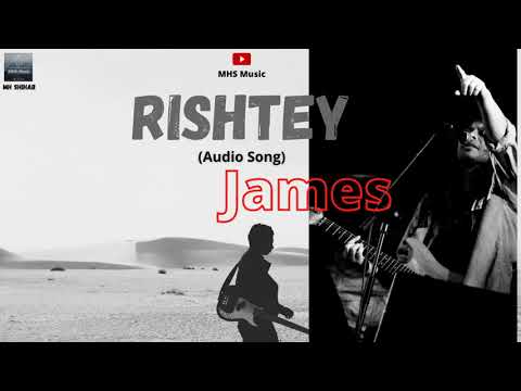 Rishtey (audio song) ft. James || Pritam || MHS Music
