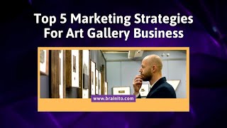 Marketing Strategies For Art Gallery