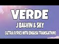 J. Balvin, Sky - Verde (Letra/Lyrics With English Translation) Video