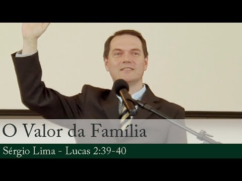 O Valor da Família - Sérgio Lima