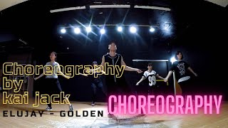 (Choreography Dance)Elujay - Golden // Choreography By Kai Jack (台灣 台北 Urban Dance)