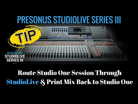 Presonus StudioLive Series III - Route Daw Session & Print Mix in S1 - HomeRecordingMadeEasy.com