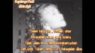 Download lagu Segalanya Pasti - Aida Agil (lirik) mp3