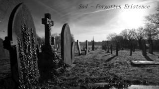 Sad - Forgotten Existence