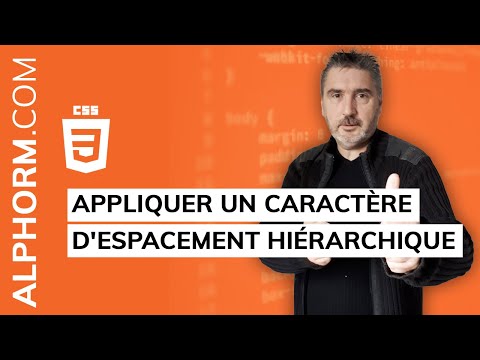 Comment appliquer un caractère d espacement hiérarchique sous CSS