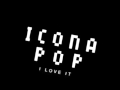 ICONA POP GOOD FOR YOU 