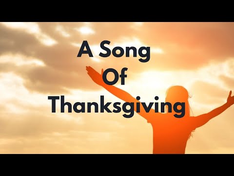 A Song of Thanksgiving