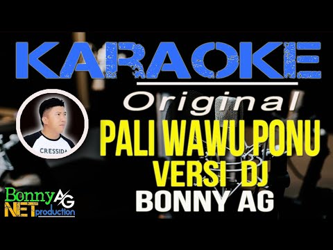 PALI WAWU PONU - versi DJ - KARAOKE BONNY AG - DANGDUT GORONTALO