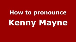 How to pronounce Kenny Mayne