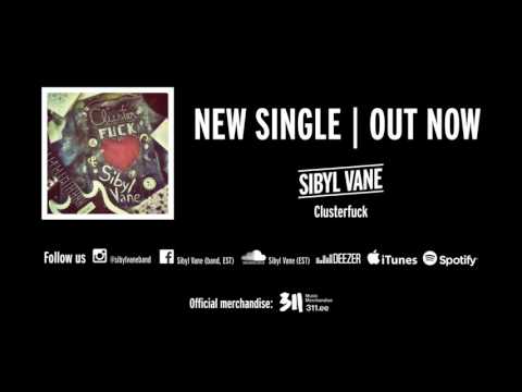 Sibyl Vane - Clusterfuck [OFFICIAL AUDIO]