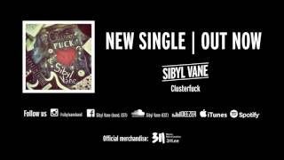 Sibyl Vane - Clusterfuck [OFFICIAL AUDIO]