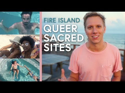 Queer Sacred Sites: Fire Island