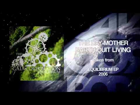 The Gaia Corporation - The Day Mother Earth Quit Living