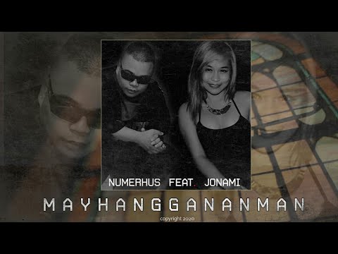 Numerhus - MAY HANGGANAN MAN ft. Jonami ( Lyric Video )