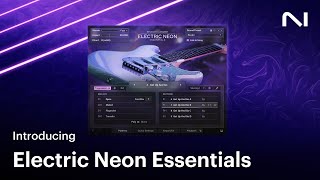 Video thumbnail for Introducing Electric Neon Essentials – pop and EDM guitar | Native Instruments by Native Instruments