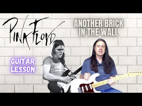 How To Play Another Brick In The Wall By Pink Floyd - Guitar Lesson - David Gilmour
