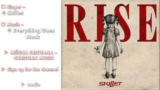 Skillet - Everything Goes Black (Audio)