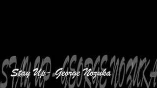 Stay Up- George Nozuka
