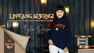 Download lagu LINTANG SEWENGI  - LALA ROSSA ( VIDEO MAHA LAJU MUSIK) mp3 Download lagu LINTANG SEWENGI  - LALA ROSSA ( VIDEO MAHA LAJU MUSIK) mp3