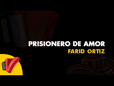 Prisionero De Amor, Farid Ortiz, Vídeo Letra - Sentir Vallenato