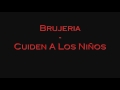 Brujeria - Cuiden A Los Niños HQ 