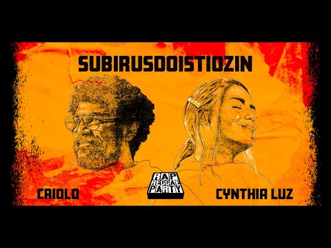 Rap Reggae Party feat Criolo e Cynthia Luz - SUBIRUSDOISTIOZIN