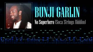 Bunji Garlin - No Superhero (Soca Strings Riddim)