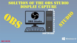 Solution of the OBS Studio display capture | Windows 10