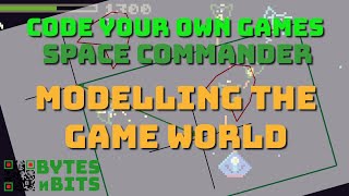 Space Commander - Modelling the Game World