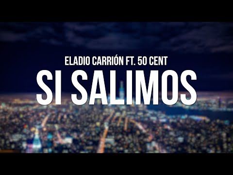 Eladio Carrión ft. 50 Cent - Si Salimos (Letra/Lyrics)