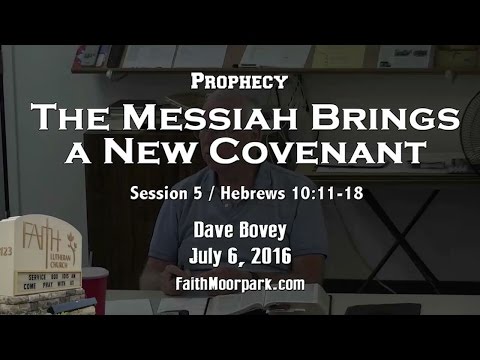 The Messiah [ Brings a New Covenant / Is the Suffering Servant ]  (Hebrews 10:11-18; Isaiah 42:1-9)
