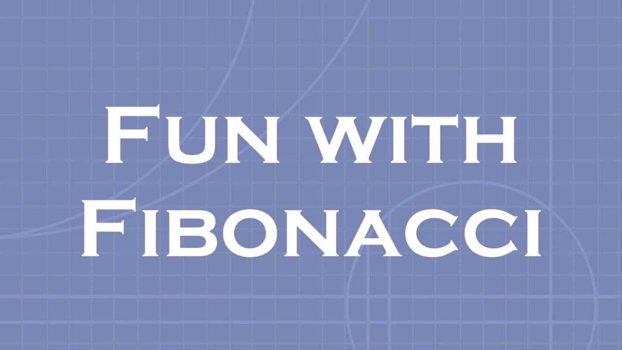 Fun with Fibonacci: STEM education projects for kids / pupils / adults / teachers