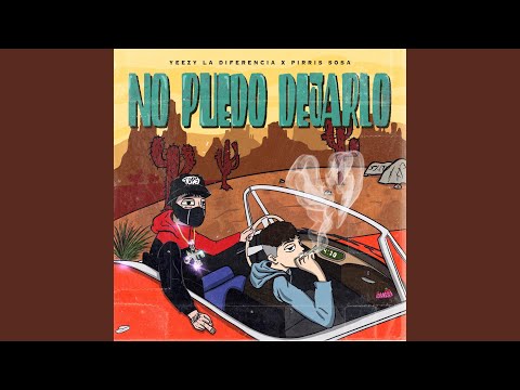 No puedo dejarlo (feat. Pirris Sosa)