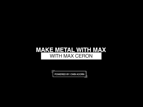 Make Metal with Max: Metallurgy Part 1