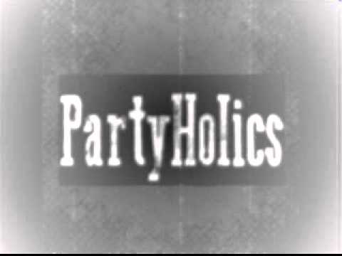 PartyHolics- Don't Cuff No Freak