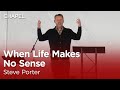 Steve Porter: When Life Makes No Sense [Talbot Chapel]