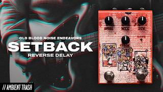 Video thumbnail for Old Blood Noise Endeavors - Setback Reverse // Full Demo by ambienttrash