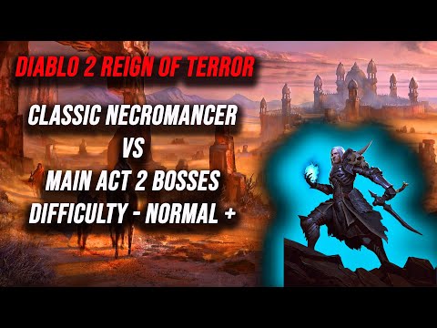 Diablo 2 Reign of Terror Classic Necro vs Act 2 Bosses on Normal +