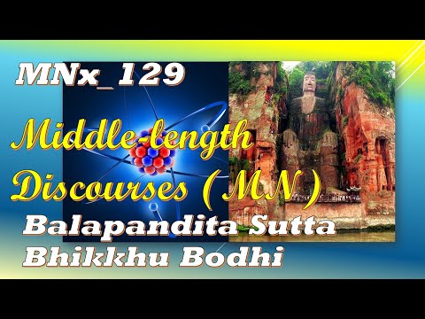 MNx_129 Fools and Wise Men, Bhikkhu Bodhi, Middle-length Discourses,(Feb 2020, Audio Texts)