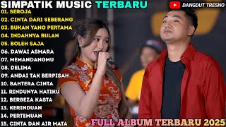 Download lagu SIMPATIK MUSIC TERBARU | SEROJA - CINTA DARI SEBERANG | SIMPATIK MUSIC FULL ALBUM TERPOPULER 2025 mp3